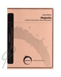Magnolia - Suite for Snare Drum solo